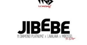 Jibebe Mp3 Download By Diamond Platnumz ft Mbosso & Lava Lava
