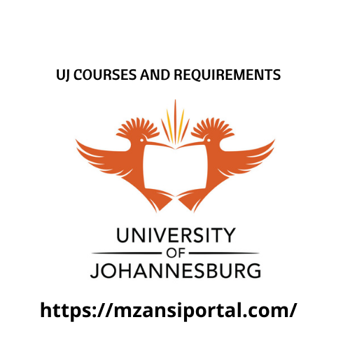 UJ Courses and requirements 2024  UJ Admission requirements